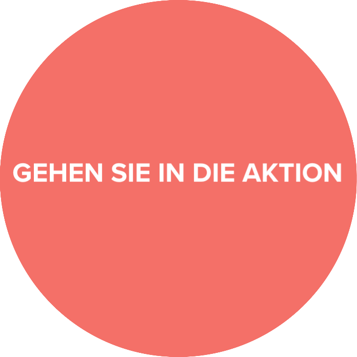 Orangener Kreis mit weißem Schriftzug "Gehen Sie in die Aktion".