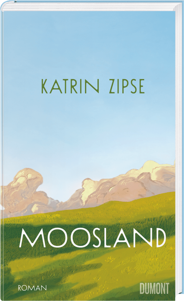 Buchcover mit gemalter Landschaft: grüne Wiese, blauer Himmel und pinke Wolken am Horizont. Oben steht der Name „Katrin Zipse“, unten der Titel „Moosland“.